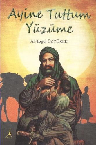 Ayine Tuttum Yüzüme | Kitap Ambarı