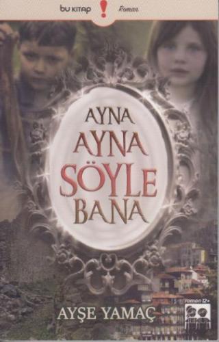 Ayna Ayna Söyle Bana | Kitap Ambarı