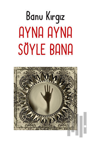 Ayna Ayna Söyle Bana | Kitap Ambarı