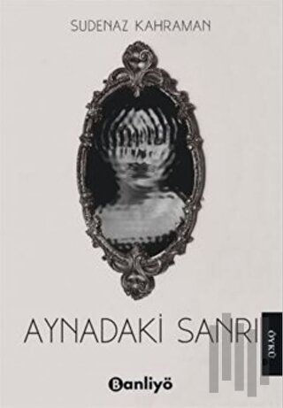 Aynadaki Sanrı | Kitap Ambarı