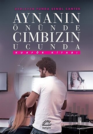 Aynanın Önünde Cımbızın Ucunda | Kitap Ambarı