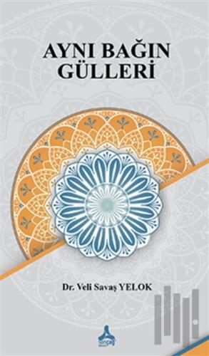 Aynı Bağın Gülleri | Kitap Ambarı