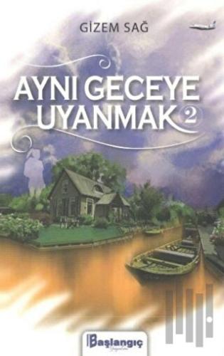 Aynı Geceye Uyanmak 2 | Kitap Ambarı