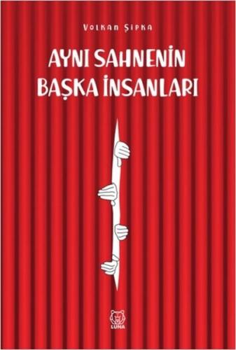 Aynı Sahnenin Başka İnsanları | Kitap Ambarı