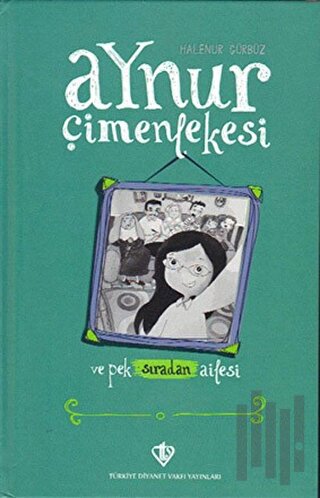 Aynur Çimenlekesi ve Pek Sıradan Ailesi (Ciltli) | Kitap Ambarı