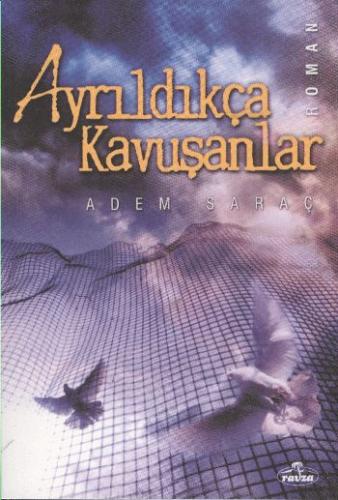 Ayrıldıkça Kavuşanlar | Kitap Ambarı