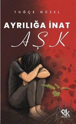 Ayrılığa İnat Aşk | Kitap Ambarı