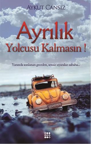 Ayrılık Yolcusu Kalmasın! | Kitap Ambarı