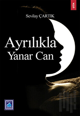 Ayrılıkla Yanar Can | Kitap Ambarı