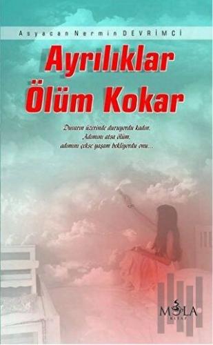 Ayrılıklar Ölüm Kokar | Kitap Ambarı