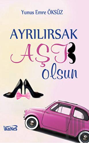 Ayrılırsak Aşk Olsun | Kitap Ambarı