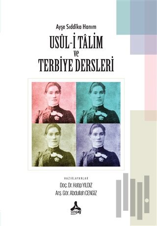 Ayşe Sıddıka Hanım Usul-i Talim ve Terbiye Dersleri | Kitap Ambarı