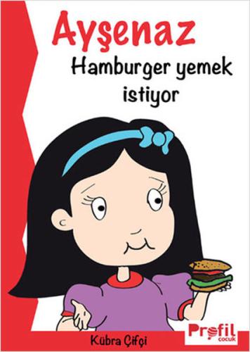 Ayşenaz Hamburger Yemek İstiyor | Kitap Ambarı