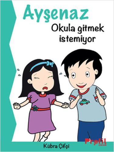 Ayşenaz Okula Gitmek İstemiyor | Kitap Ambarı