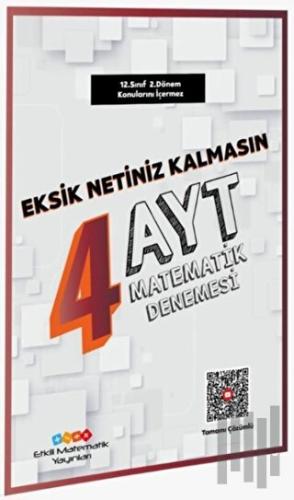 AYT Matematik Eksik Netiniz Kalmasın 4 Deneme Özel Baskı | Kitap Ambar