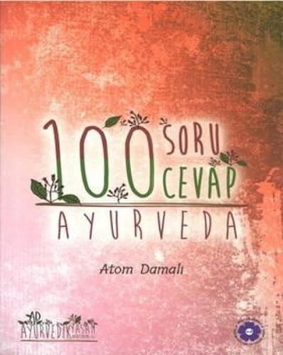 Ayurveda - 100 Soru 100 Cevap | Kitap Ambarı