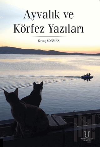 Ayvalık ve Körfez Yazıları | Kitap Ambarı