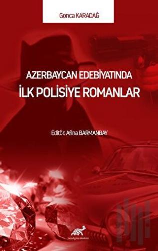 Azerbaycan Edebiyatında İlk Polisiye Romanlar | Kitap Ambarı