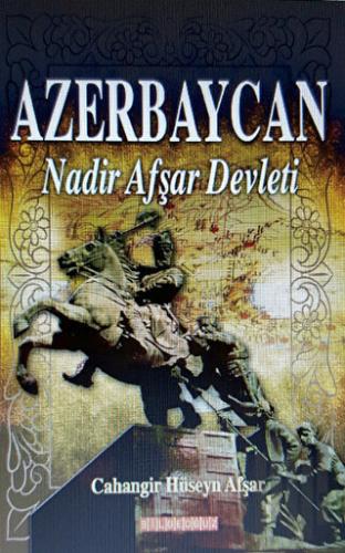 Azerbaycan Nadir Afşar Devleti | Kitap Ambarı