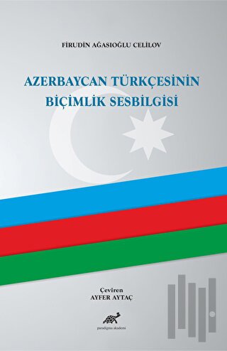 Azerbaycan Türkçesinin Biçimlik Sesbilgisi (Ciltli) | Kitap Ambarı