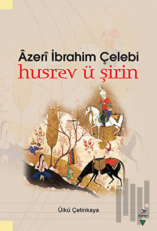 Azeri İbrahim Çelebi Husrev ü Şirin | Kitap Ambarı