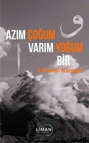 Azım Çoğum Varım Yoğum Bir | Kitap Ambarı