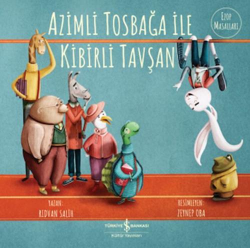 Azimli Tosbağa ile Kibirli Tavşan | Kitap Ambarı