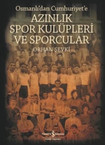 Osmanlı'dan Cumhuriyet'e Azınlık Spor Kulüpleri ve Sporcular | Kitap A