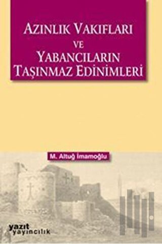 Azınlık Vakıfları ve Yabancıların Taşınmaz Edinimleri | Kitap Ambarı