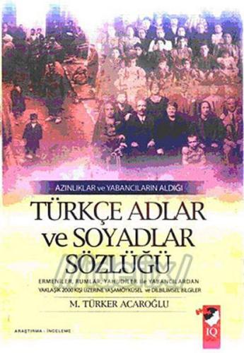 Azınlıklar ve Yabancıların Aldığı Türkçe Adlar ve Soyadlar Sözlüğü | K