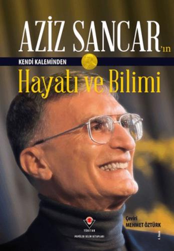 Aziz Sancar'ın Kendi Kaleminden Hayatı ve Bilimi | Kitap Ambarı