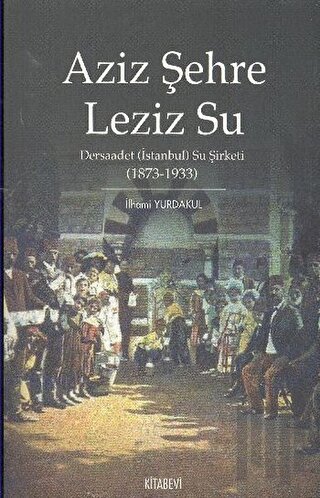 Aziz Şehre Leziz Su | Kitap Ambarı