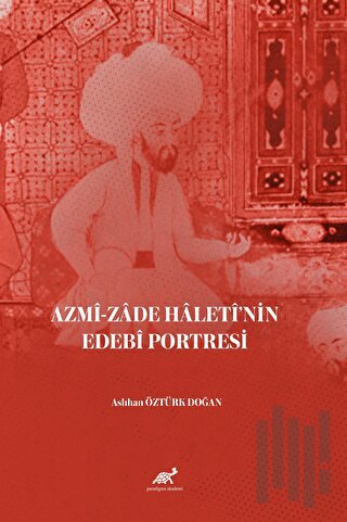 Azmi-zade Hâletî’nin Edebi Portresi | Kitap Ambarı