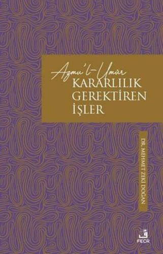 Azmu'l-Umur - Kararlılık Gerektiren İşler | Kitap Ambarı