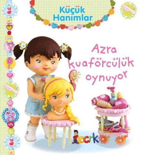 Azra Kuaförcülük Oynuyor - Küçük Hanımlar (Ciltli) | Kitap Ambarı