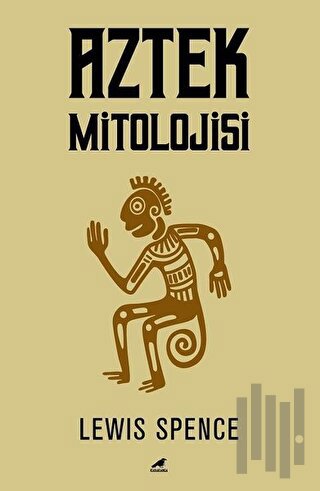 Aztek Mitolojisi | Kitap Ambarı