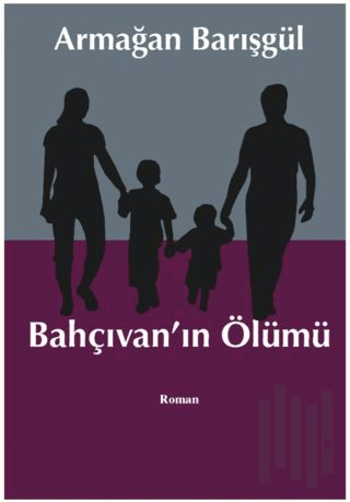 Bahçıvan'ın Ölümü | Kitap Ambarı