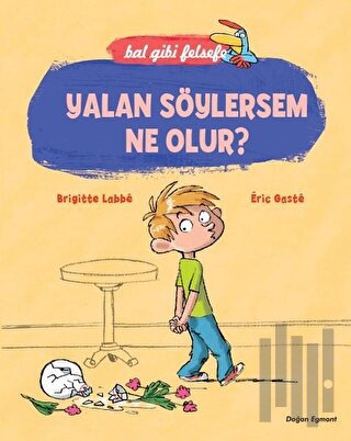 Bal Gibi Felsefe - Yalan Söylersem Ne Olur? | Kitap Ambarı