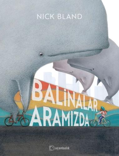 Balinalar Aramızda (Ciltli) | Kitap Ambarı