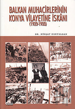 Balkan Muhacirlerinin Konya Vilayetine İskanı | Kitap Ambarı