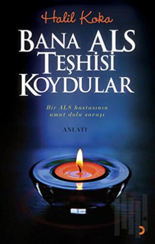 Bana ALS Teşhisi Koydular | Kitap Ambarı