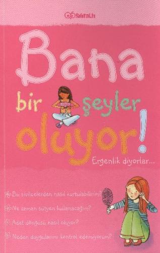 Bana Bir Şeyler Oluyor! Ergenlik Diyorlar... (Kızlar) | Kitap Ambarı