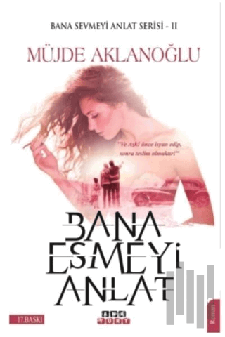 Bana Esmeyi Anlat - Bana Sevmeyi Anlat Serisi 2 | Kitap Ambarı