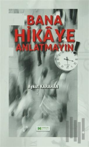 Bana Hikaye Anlatmayın | Kitap Ambarı