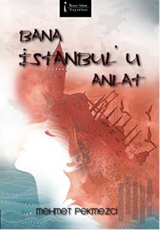 Bana İstanbul’u Anlat | Kitap Ambarı