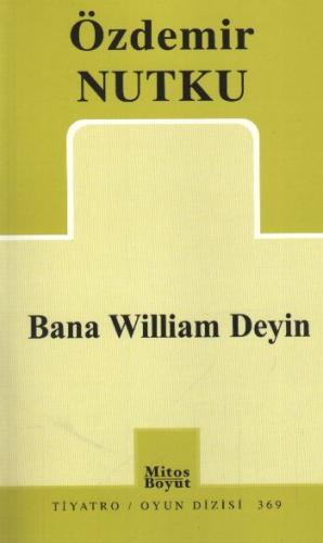 Bana William Deyin | Kitap Ambarı