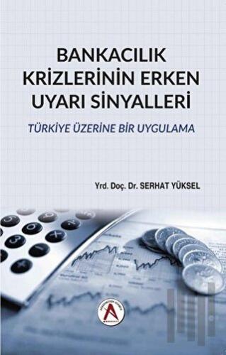 Bankacılık Krizlerinin Erken Uyarı Sinyalleri | Kitap Ambarı