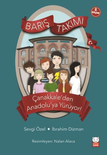 Çanakkale’den Anadolu’ya Yürüyor! - Barış Takımı | Kitap Ambarı