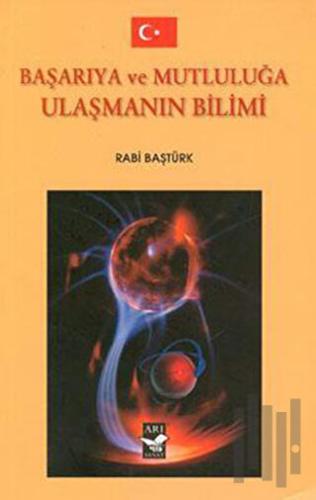 Başarıya ve Mutluluğa Ulaşmanın Bilimi | Kitap Ambarı