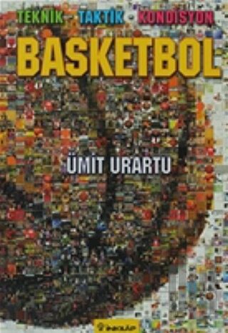 Basketbol Teknik-Taktik-Kondisyon | Kitap Ambarı